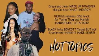 Draya Michele/Jalen, GloRilla&rsquo;s DISSES Young Thug/Mariah the Scientist, Black People & Charlie Kirk