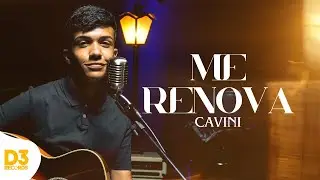 ME RENOVA | CAVINI (CLIPE OFICIAL)