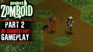 Project Zomboid Gameplay - Part 2 (2nd Run)