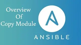 Overview of Ansible Copy Module Part-1
