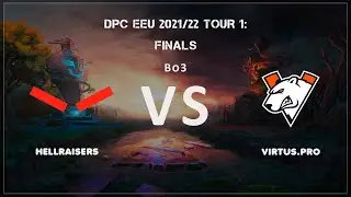 📢HellRaisers - Virtus.Pro @ DPC EEU T1: Finals by Epic Esports Events