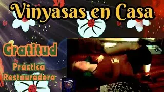 Gratitud_Pr&aacute;ctica Restauradora_Vinyasas en Casa