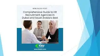 Comprehensive Guide to HR Recruitment Agencies in Dubai and Saudi Arabia&rsquo;s Best