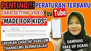 PENTING!!! PERATURAN BARU YOUTUBE 2020 - TUTORIAL SETTING VIDEO KONTEN ANAK 