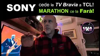 Sony annuncio epocale, cede le TV a TCL! MARATHON news! 
