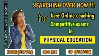 BEST PHYSICAL EDUCATION COMPETITIVE EXAMS COACHING (ALL COMPETITIVE EXAMS)