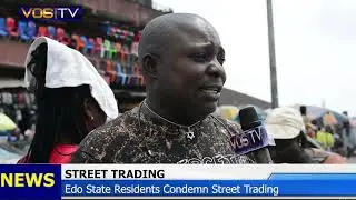 STREET TRADING: Edo State Residents Condemn Street Trading
