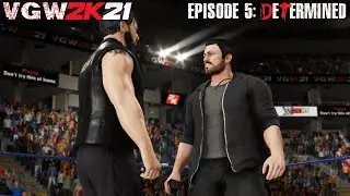 VGW2K21: Episode 5 - Determined (WWE2K19)