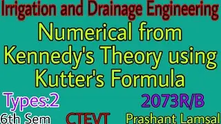 Kennedy Theory | Numerical | Unit:6 | Prashant YT |CTEVT| Irrigation Engineering |Kutter's Formula|