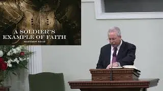 11/9/25 AM - A Soldier's Example of Faith - David Nelson