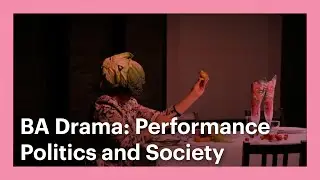 BA Drama: Performance Politics and Society
