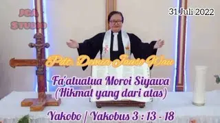 Hikmat yang dari atas / Fa'atuatua Moroi Siyawa - Pdt. Demia Jauso Wau
