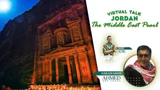 #VirtualTalk The Middle East Pearl - Jordan Bersama Mr. Ahmed