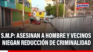 🔴🔵 S.M.P: Asesinan a un hombre y vecinos niegan reducción de criminalidad