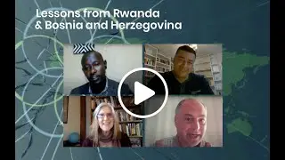 Lessons from Rwanda & Bosnia and Herzegovina