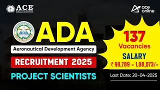 ADA Recruitment 2025 | 137 Vacancies for Project Scientists | Salary ₹90,789 - 1,08,073 | ACE Online