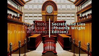 Secrets and Lies - Phoenix Wright Edition