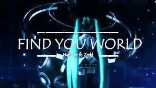 Hatsune Miku feat. Zedd - Find You World (D.A)