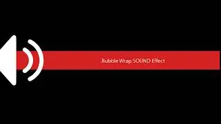 Bubble Wrap SOUND Effect