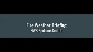 WA & North ID Fire Weather Briefing - September 17th, 2025