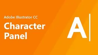 Character Panel - Adobe Illustrator CC Tutorial