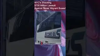 NYC's Shocking $700 Million Lawsuit Against Texas' Migrant Buses! #short