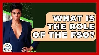 What Is The Role Of The FSO? - Job Success Network