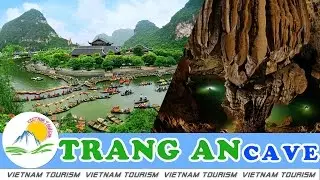 VIETNAM TOURISM - TRANG AN CAVE