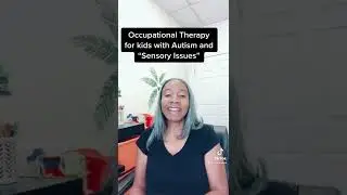 Occupational Therapy for kids with Autism and Sensory Issues