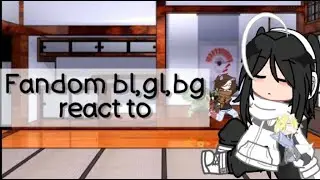 FANDOM bl,gl,bg react to|| linh cảm m&aacute;ch bảo rằng vid n&agrave;y bị flop như 2 vid trước😭😭