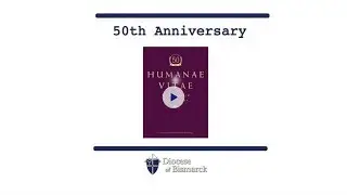 Humanae Vitae 50th Anniversary