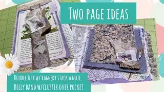 2 Page Ideas that use up junk & scraps! Double flip w/ raggedy stack a note, Belly band over pocket
