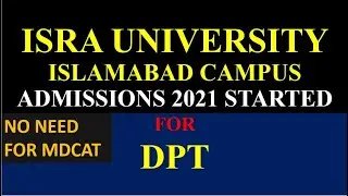 ISRA UNIVERSITY ADMISSIONS 2021|| DPT ADMISSIONS 2021