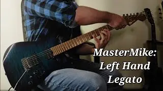 MasterMike: Left Hand Legato