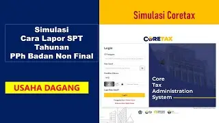 CARA LAPOR SPT PPH BADAN NON FINAL PORTAL CORETAX USAHA DAGANG