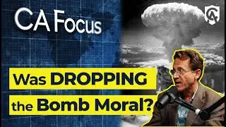 Can Catholics Use Atomic Bombs? | Christopher Check on CA Focus