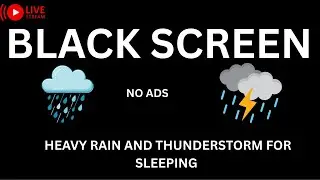 12 Hours Heavy Rain & Thunder | Dark Screen Relaxation Ambience