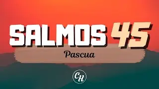 Salmo 45 - Hebreos 1 - Pascua | Ps. Carl Hardmeier