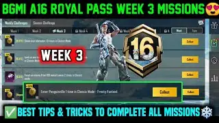 A16 RP WEEK 3 MISSION / BGMI WEEK 3 MISSIONS EXPLAINED / BGMI C9S26 A16 ROYAL PASS WEEK 3 MISSION