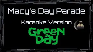 Green Day • Macy's Day Parade (CC) 🎤 [Karaoke] [Instrumental Lyrics]