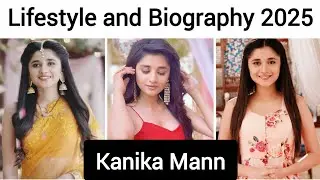 Kanika Mann (Guddan) Lifestyle and Biography 2025 | Kanika Mann Life Story