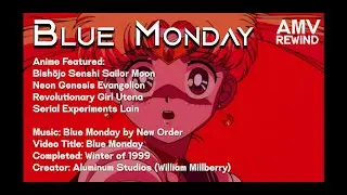 Blue Monday by Aluminum Studios | AMV Rewind [ Feat. Sailor Moon, Evangelion, Utena, & More ]
