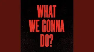 What We Gonna Do? (Kevin McKay Remix)