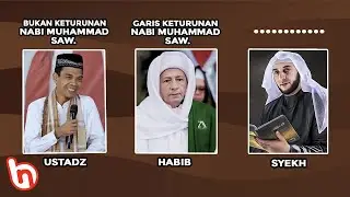 JANGAN TERTIPU DENGAN PENAMPILANNYA! Inilah yang Membedakan Ustadz, Kyai, Syekh, dan Habib