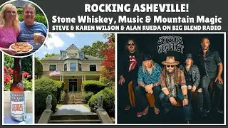 Rocking Asheville! Stone Whiskey, Music & Mountain Magic