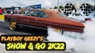 PlayBoy Geezy&rsquo;s Show & Go 2k22!!