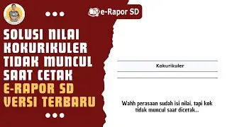 Solusi Nilai Kokurikuler Tidak Muncul di Hasil Cetak Nilai Rapor pada eRapor Versi 2025 Terbaru