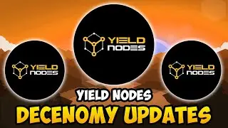 Yield Nodes -  DECENOMY & Yield Nodes Pro Updates (Yield Nodes Update)