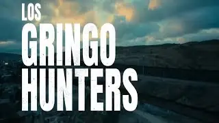 Los Gringo Hunters  1 series [Announcement] [Release date ]