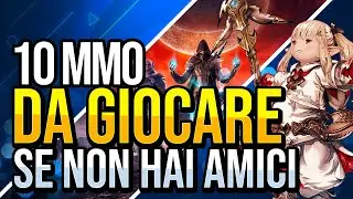 10 MMO che puoi GIOCARE in SOLO perch&eacute; NON hai AMICI ❤️